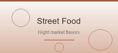 Street Food - Snacks and local treats